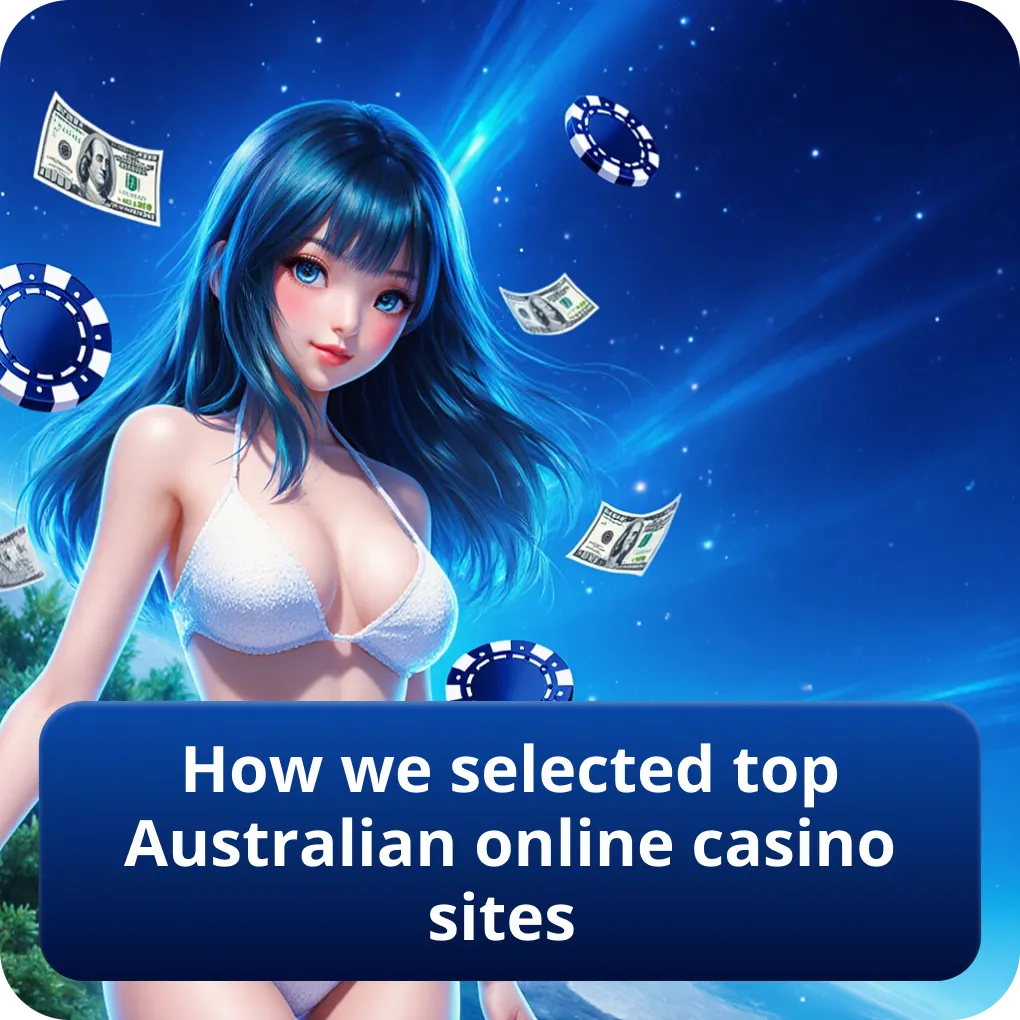 How We Selected Top Australian Online Casino Sites
